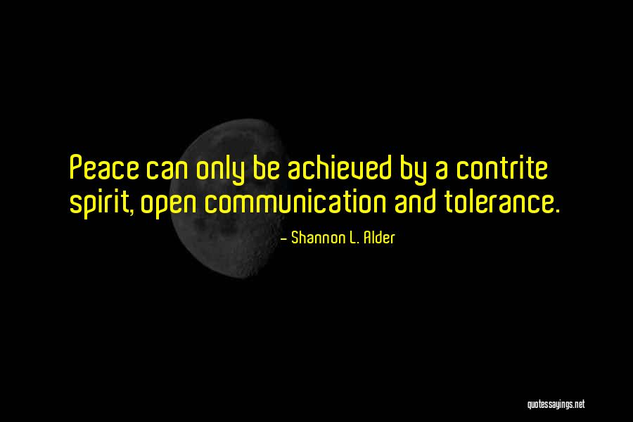 Peace And Tolerance Quotes By Shannon L. Alder Peace And Tolerance Quotes By Shannon L. Alder