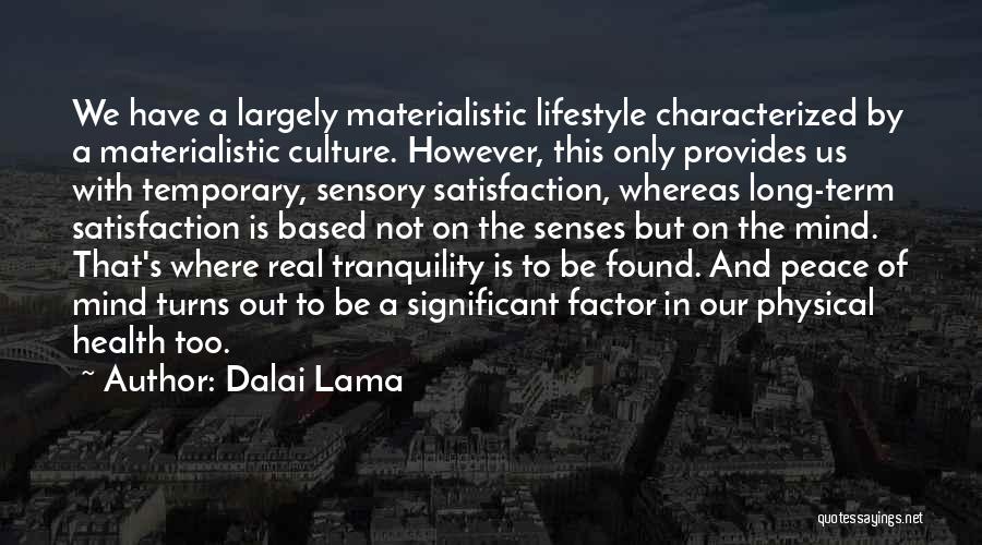 Peace And Tranquility Quotes By Dalai Lama
