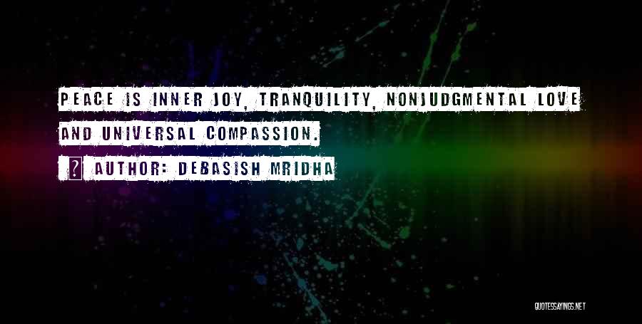 Peace And Tranquility Quotes By Debasish Mridha