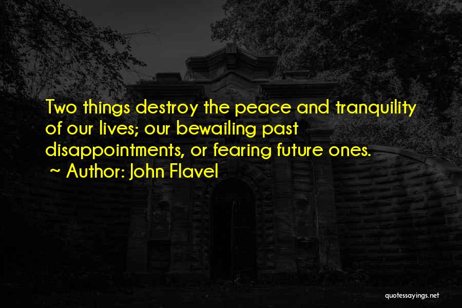 Peace And Tranquility Quotes By John Flavel