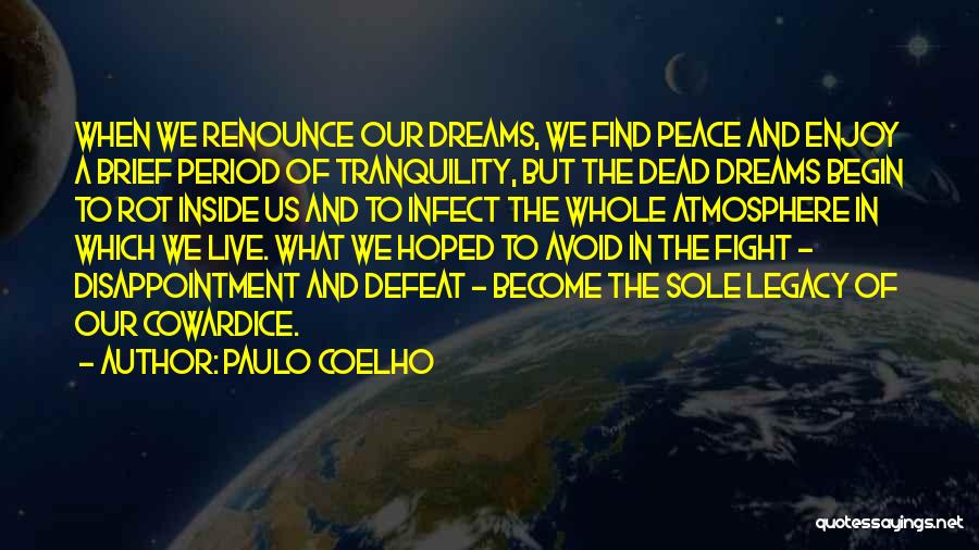 Peace And Tranquility Quotes By Paulo Coelho