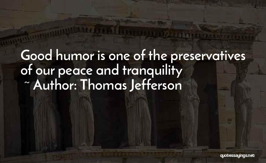 Peace And Tranquility Quotes By Thomas Jefferson