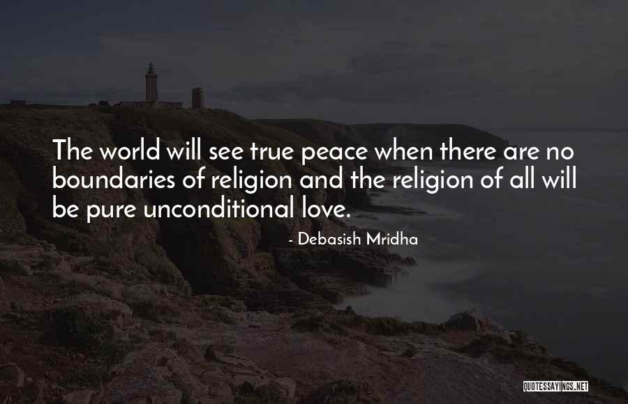 Peace And True Love Quotes By Debasish Mridha Peace And True Love Quotes By Debasish Mridha