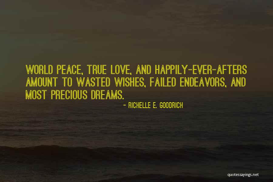 Peace And True Love Quotes By Richelle E. Goodrich Peace And True Love Quotes By Richelle E. Goodrich