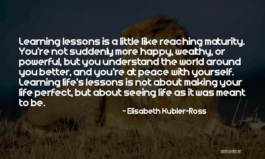 Peace Around The World Quotes By Elisabeth Kubler-Ross