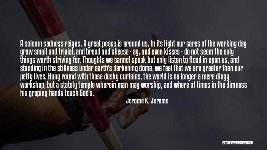 Peace Around The World Quotes By Jerome K. Jerome Peace Around The World Quotes By Jerome K. Jerome