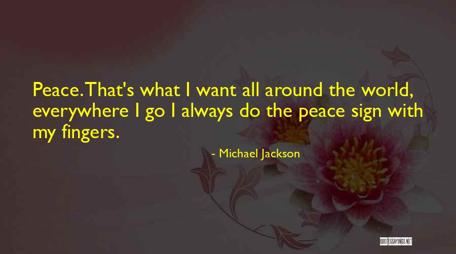 Peace Around The World Quotes By Michael Jackson Peace Around The World Quotes By Michael Jackson