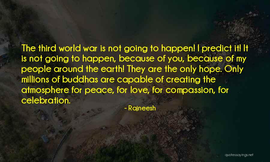 Peace Around The World Quotes By Rajneesh Peace Around The World Quotes By Rajneesh