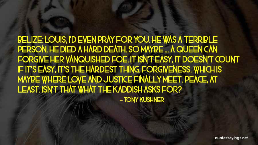 Peace At Death Quotes By Tony Kushner Peace At Death Quotes By Tony Kushner