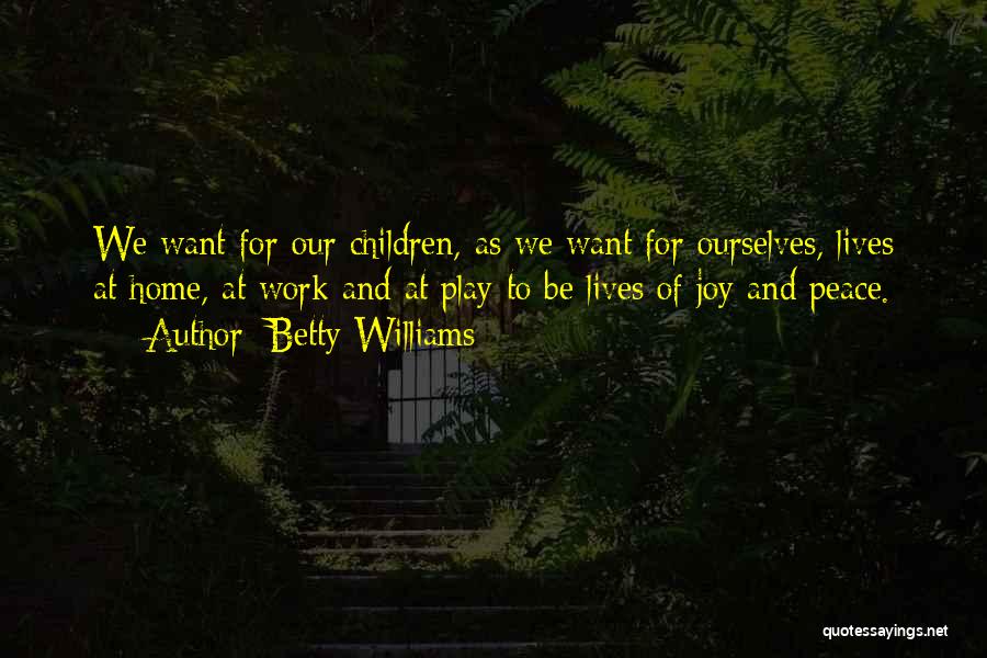 Peace At Home Quotes By Betty Williams