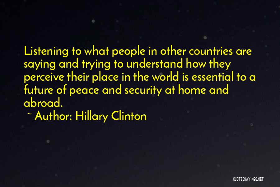 Peace At Home Quotes By Hillary Clinton