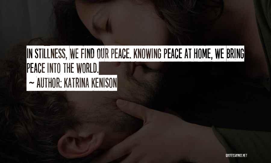 Peace At Home Quotes By Katrina Kenison