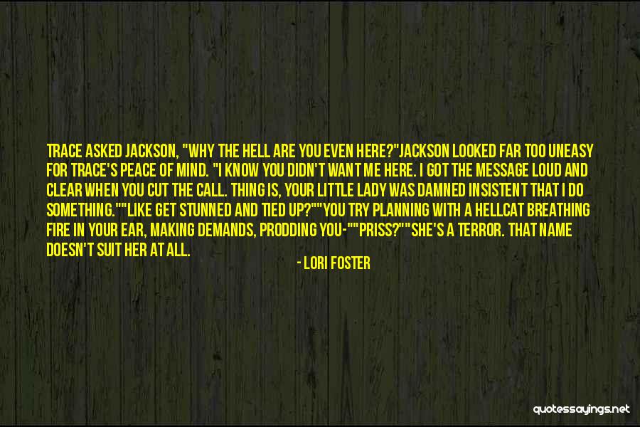 Peace At Mind Quotes By Lori Foster Peace At Mind Quotes By Lori Foster