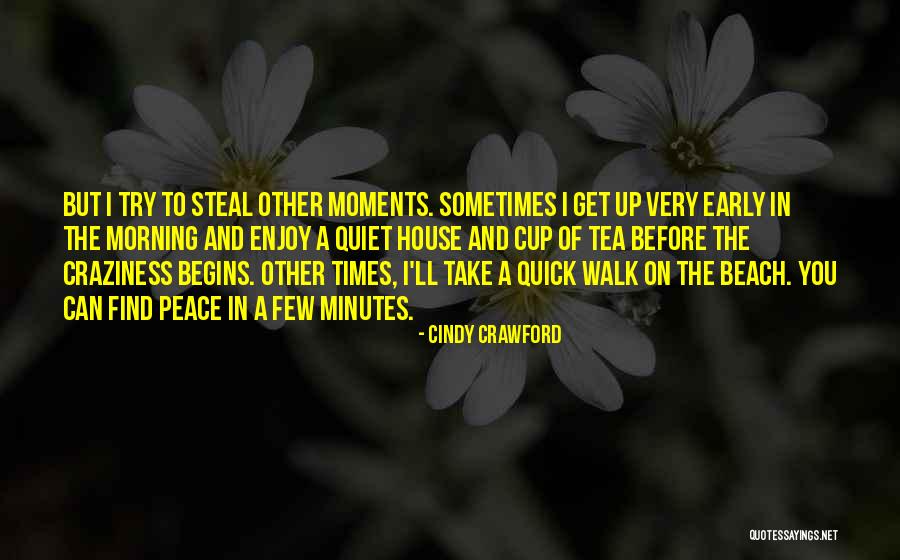 Peace At The Beach Quotes By Cindy Crawford Peace At The Beach Quotes By Cindy Crawford