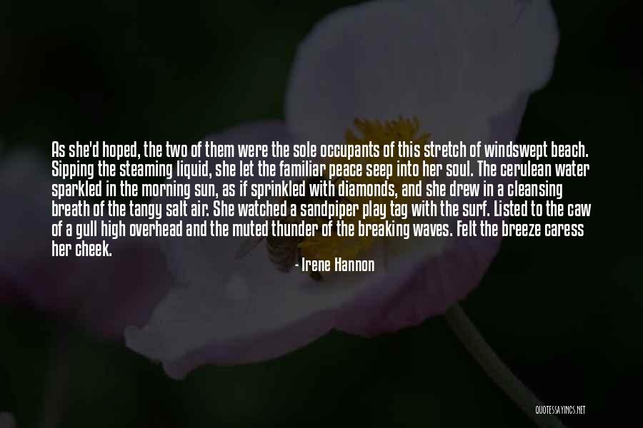 Peace At The Beach Quotes By Irene Hannon Peace At The Beach Quotes By Irene Hannon