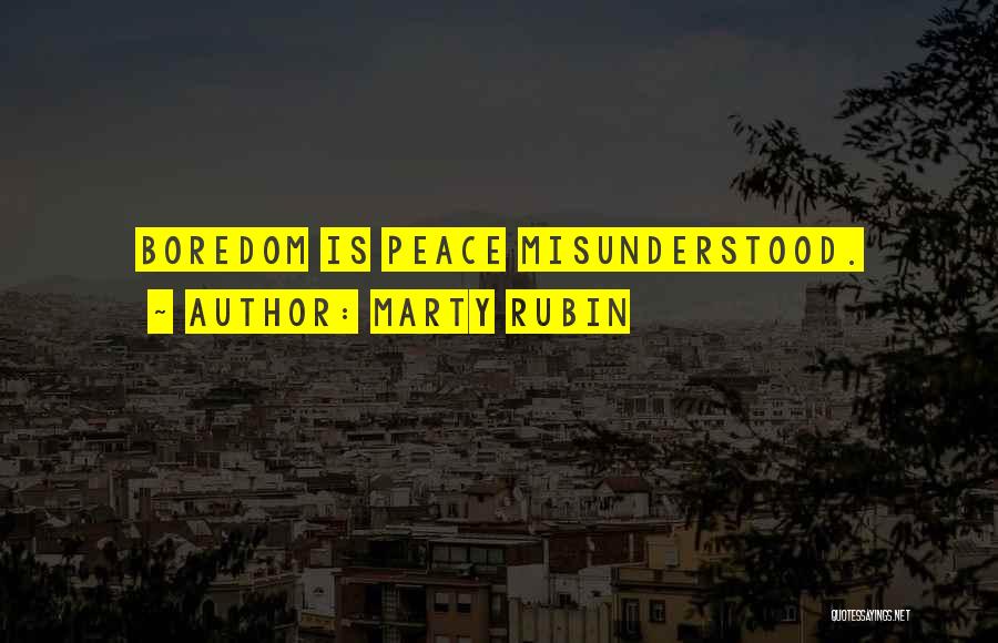 Peace Be Unto You Quotes By Marty Rubin