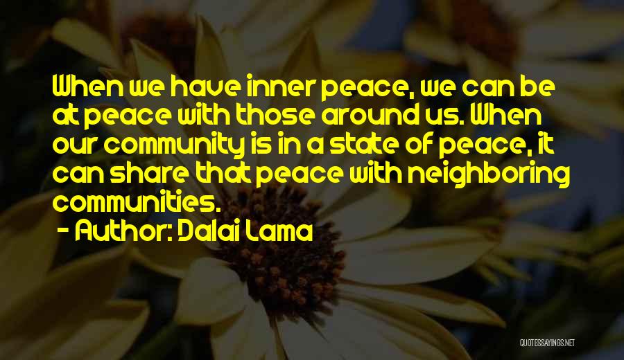 Peace Be With Us Quotes By Dalai Lama