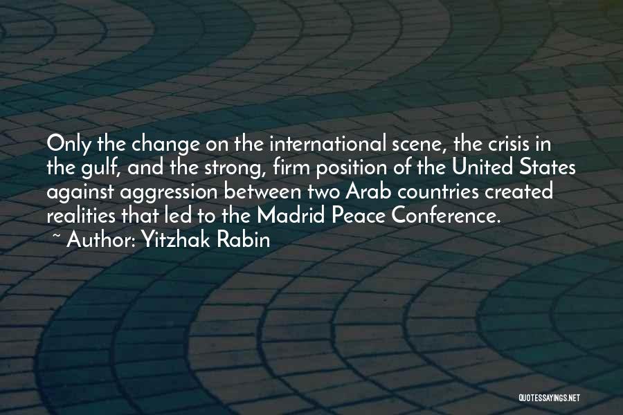 Peace Between Countries Quotes By Yitzhak Rabin