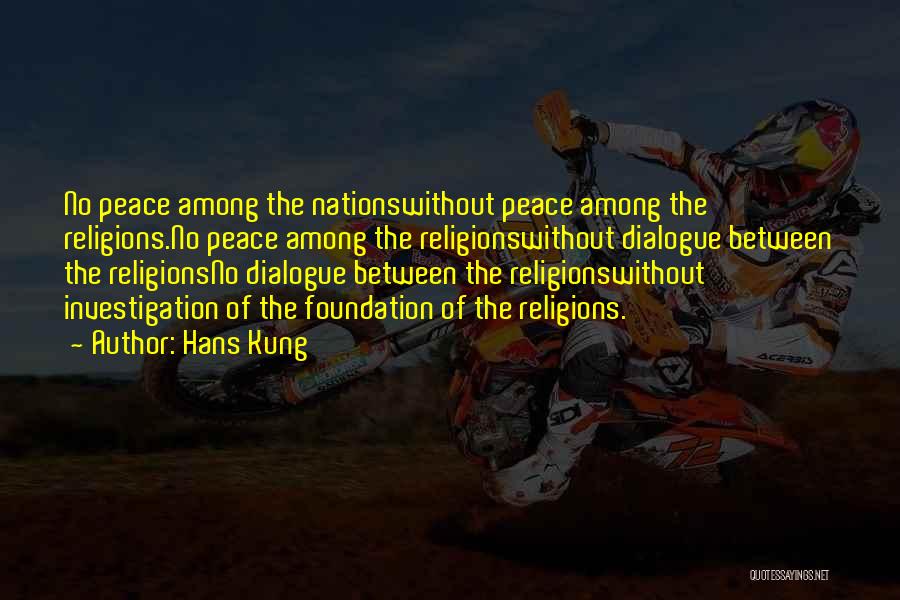 Peace Between Religions Quotes By Hans Kung