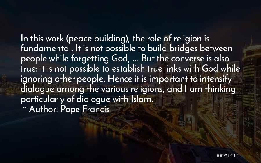 Peace Between Religions Quotes By Pope Francis