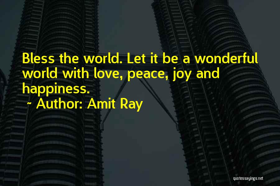 Peace Blessings Quotes By Amit Ray