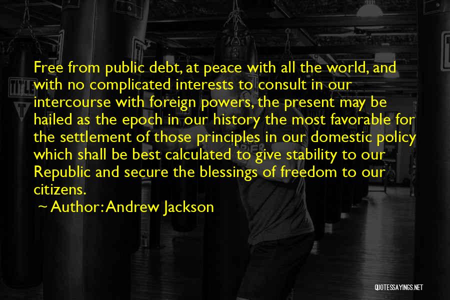 Peace Blessings Quotes By Andrew Jackson