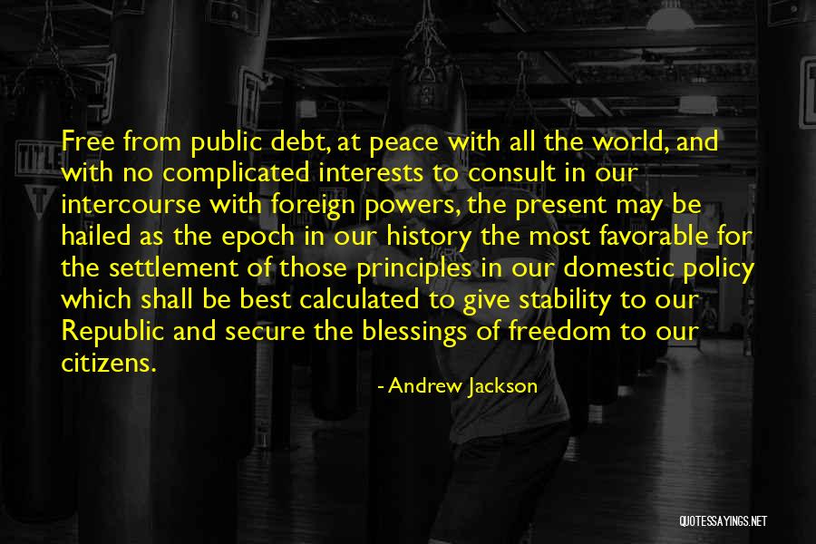 Peace Blessings Quotes By Andrew Jackson