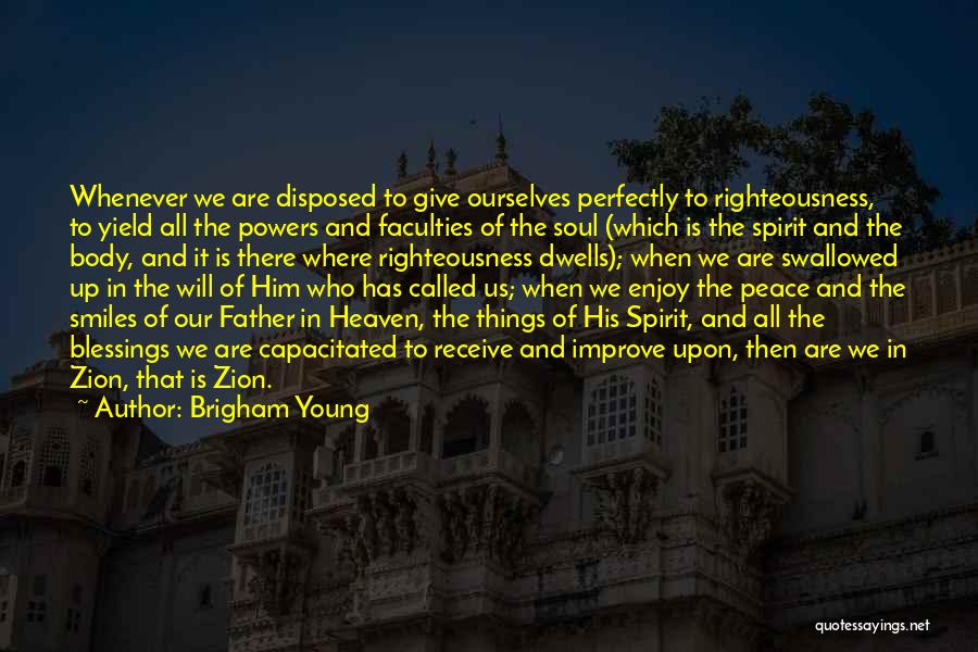 Peace Blessings Quotes By Brigham Young