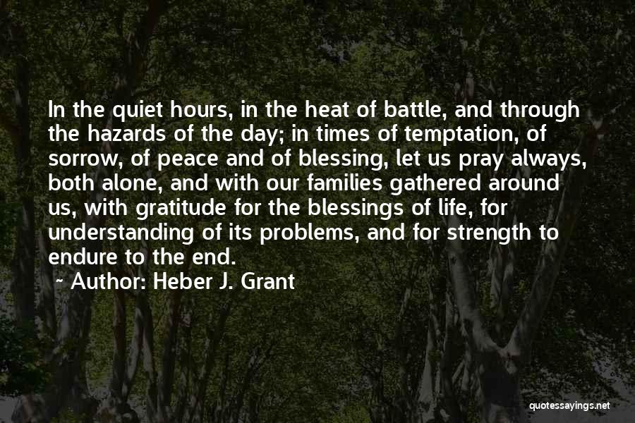 Peace Blessings Quotes By Heber J. Grant