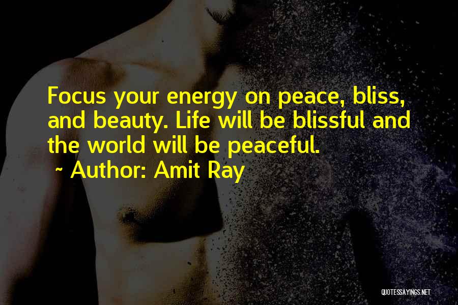 Peace Blissful Quotes By Amit Ray