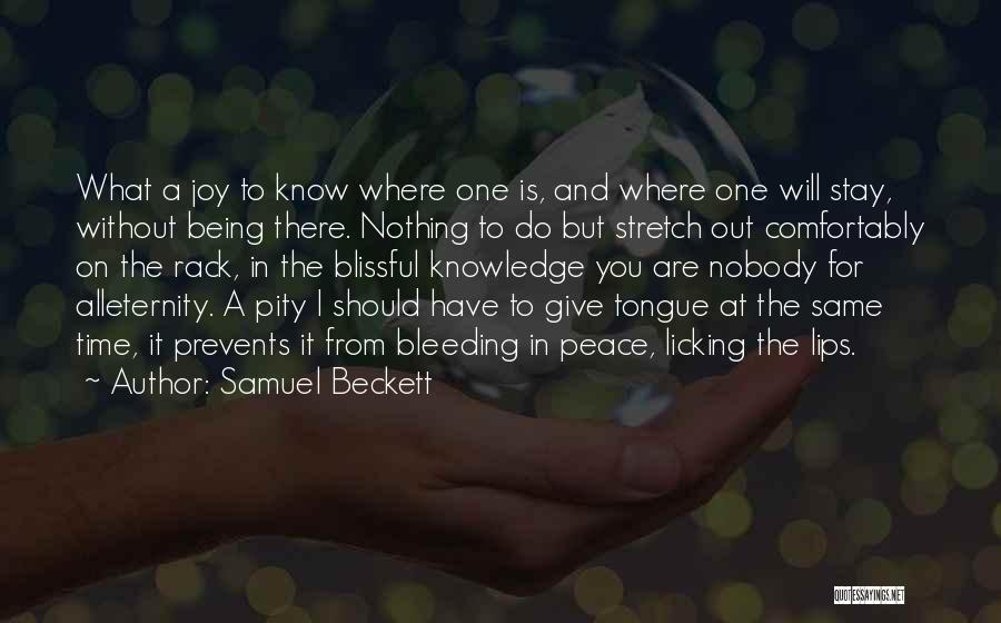 Peace Blissful Quotes By Samuel Beckett