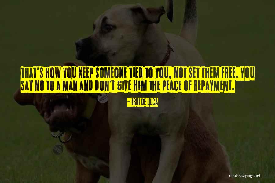 Peace Business Quotes By Erri De Luca Peace Business Quotes By Erri De Luca