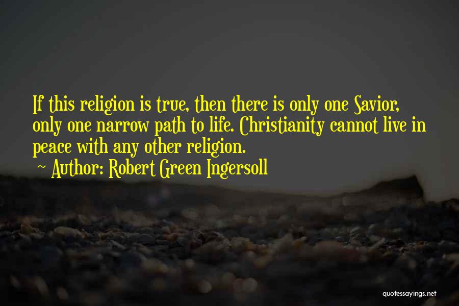 Peace Christian Quotes By Robert Green Ingersoll