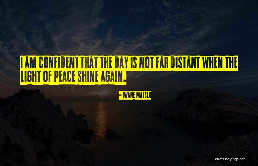 Peace Day Quotes By Iwane Matsui Peace Day Quotes By Iwane Matsui