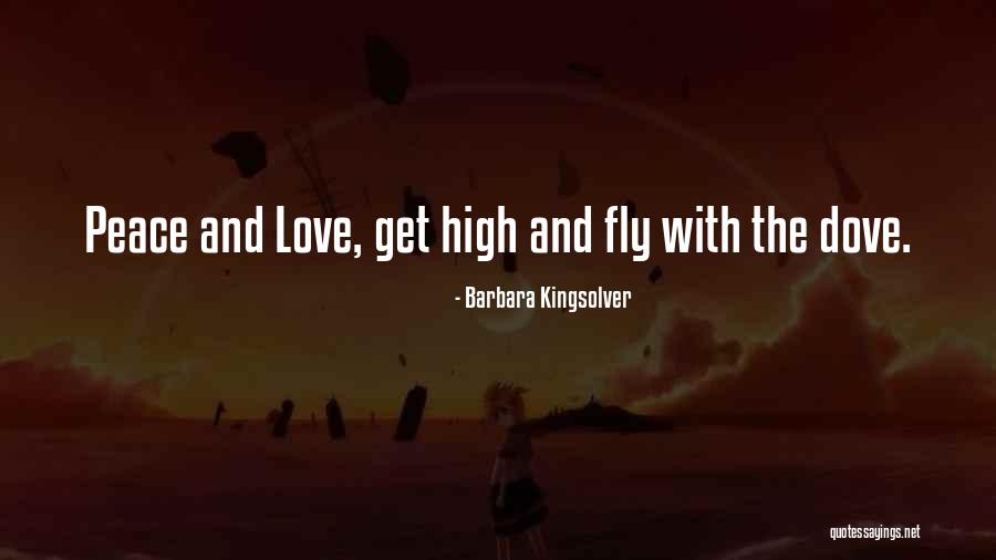 Peace Dove Quotes By Barbara Kingsolver Peace Dove Quotes By Barbara Kingsolver