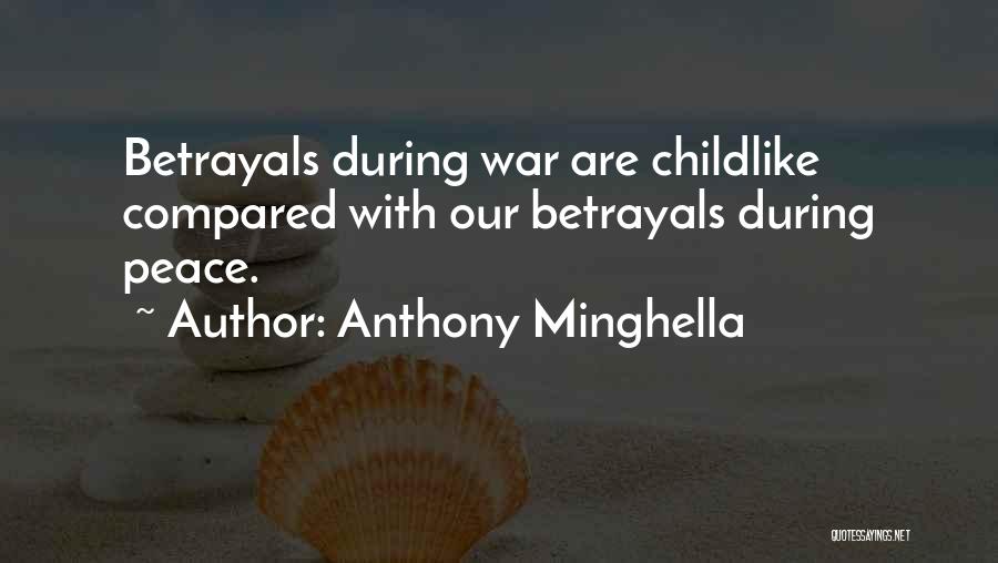 Peace During War Quotes By Anthony Minghella