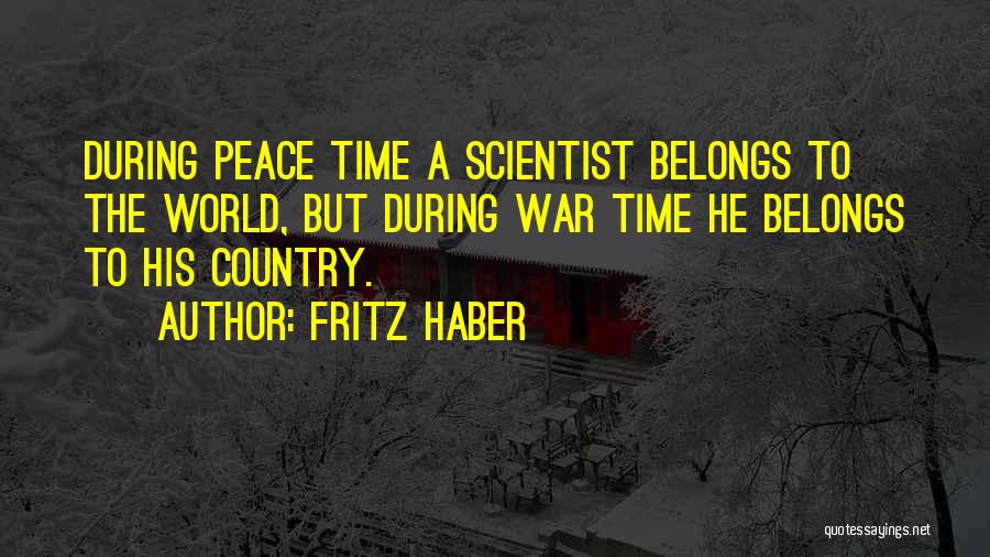 Peace During War Quotes By Fritz Haber