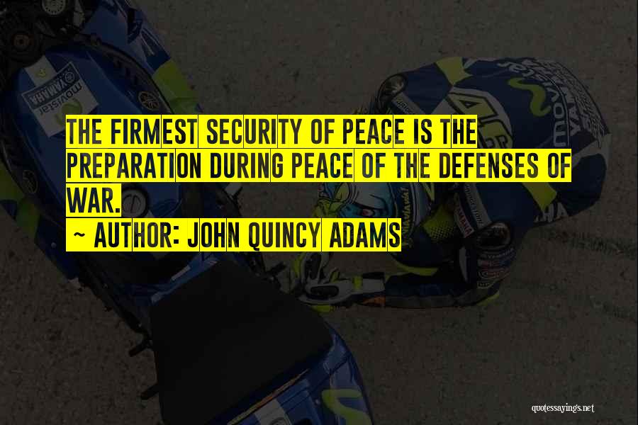 Peace During War Quotes By John Quincy Adams