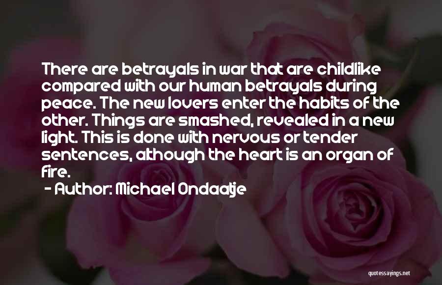 Peace During War Quotes By Michael Ondaatje