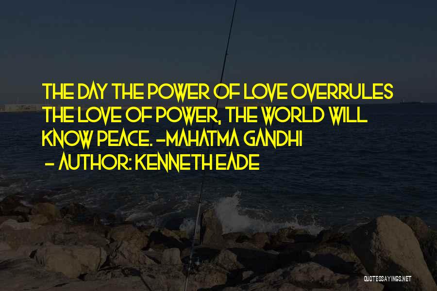 Peace Gandhi Quotes By Kenneth Eade