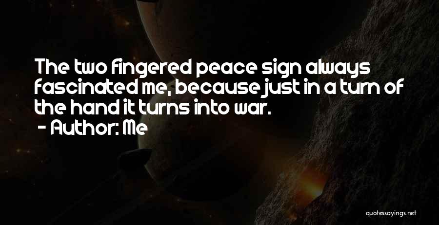 Peace Hand Sign Quotes By Me