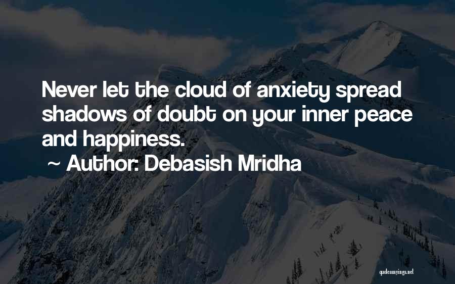 Peace Happiness And Love Quotes By Debasish Mridha