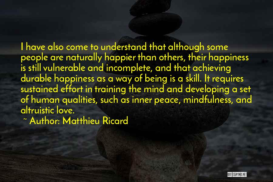 Peace Happiness And Love Quotes By Matthieu Ricard