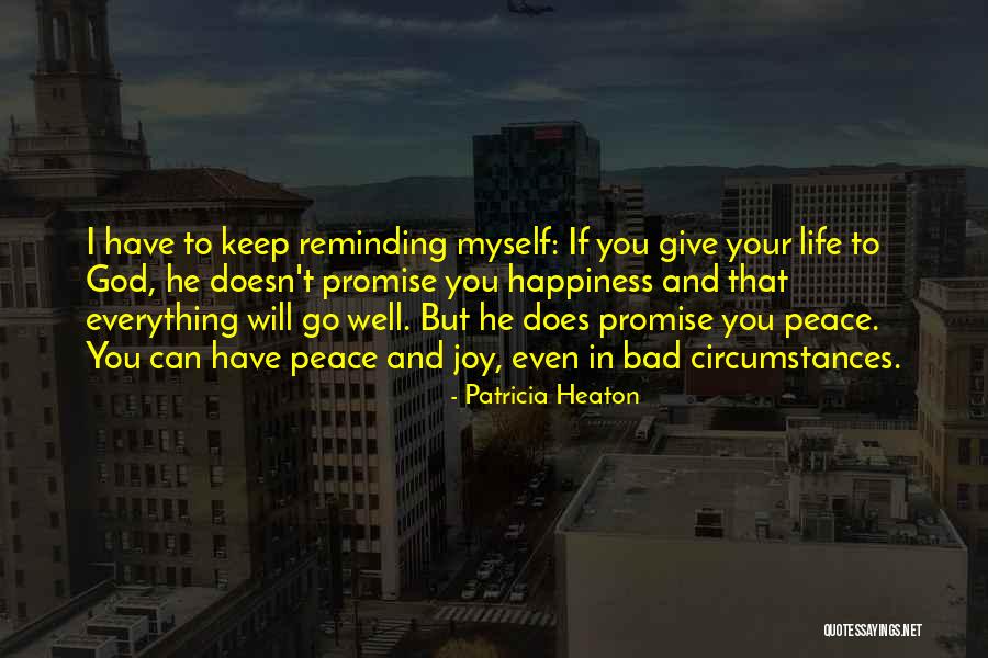Peace I Give To You Quotes By Patricia Heaton Peace I Give To You Quotes By Patricia Heaton