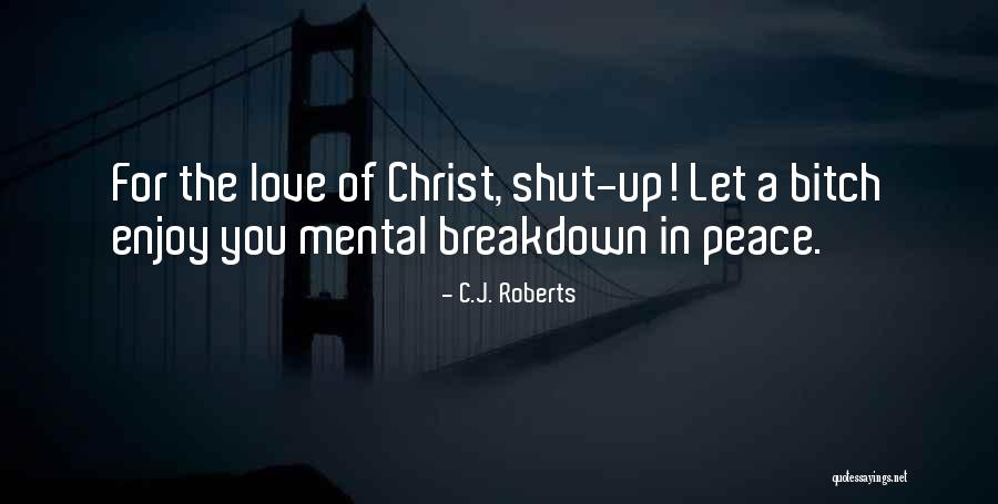 Peace In Christ Quotes By C.J. Roberts Peace In Christ Quotes By C.J. Roberts