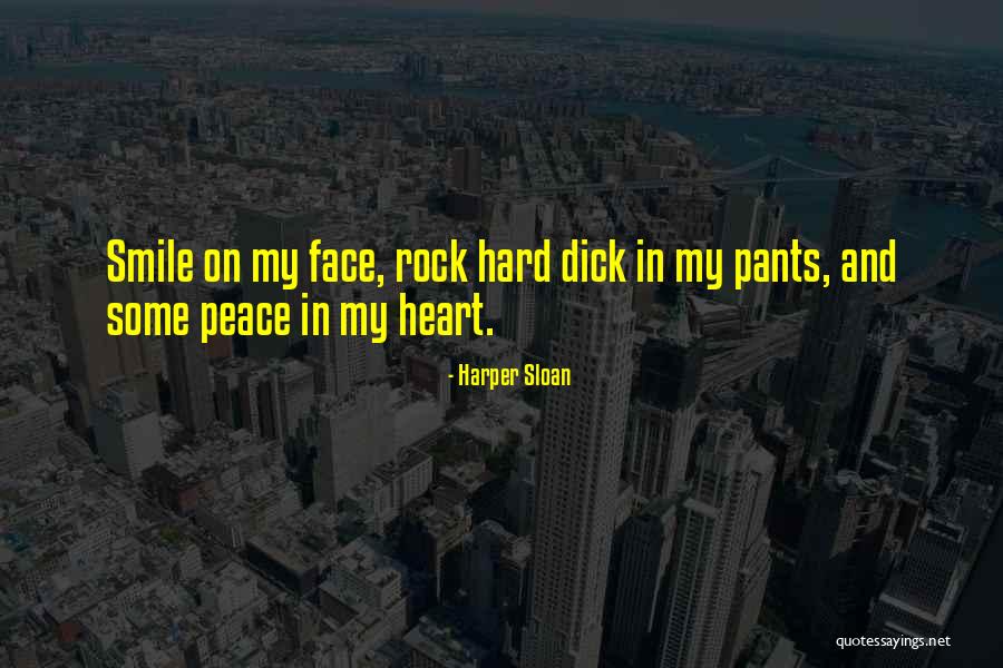 Peace In My Heart Quotes By Harper Sloan Peace In My Heart Quotes By Harper Sloan