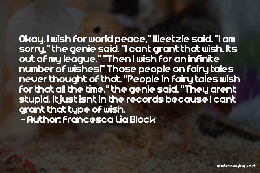 Peace In My World Quotes By Francesca Lia Block