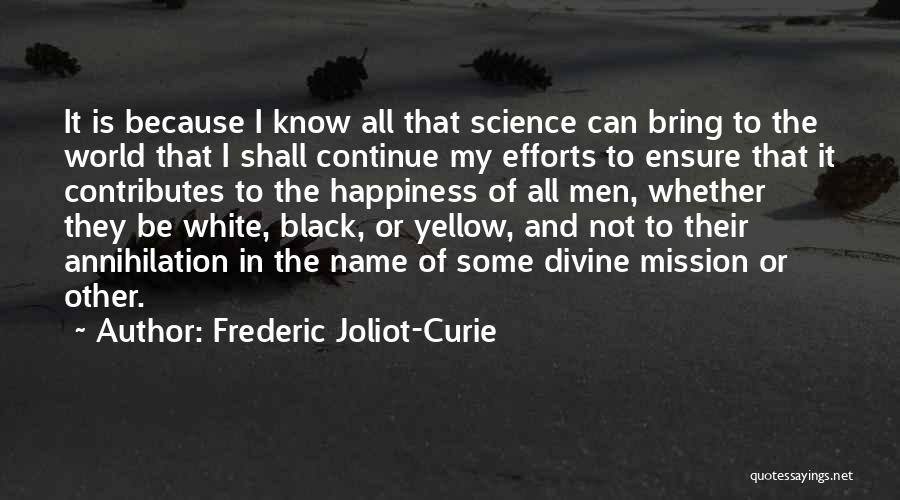 Peace In My World Quotes By Frederic Joliot-Curie