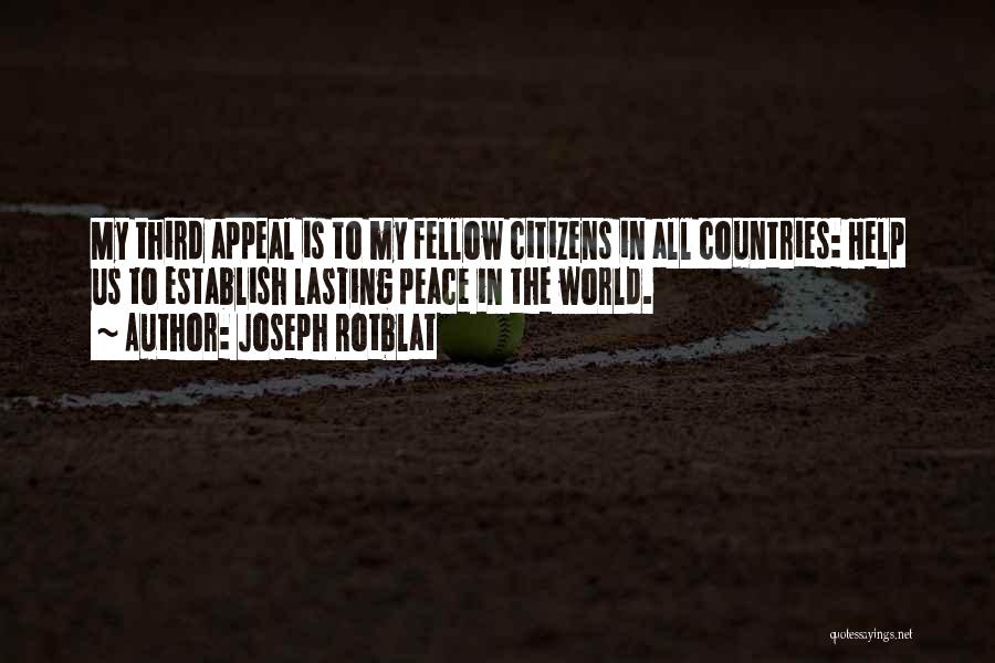 Peace In My World Quotes By Joseph Rotblat