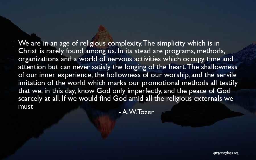 Peace In Our Time Quotes By A.W. Tozer Peace In Our Time Quotes By A.W. Tozer